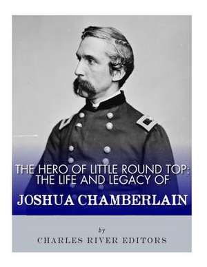 The Hero of Little Round Top de Charles River Editors