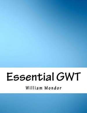 Essential Gwt de Mondor, William