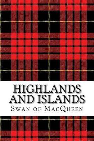 Highlands and Islands de Macqueen, The Swan of