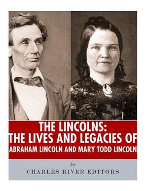 The Lincolns de Charles River Editors