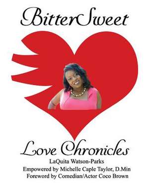 Bittersweet Love Chronicles de Taylor D. Min, Michelle Caple