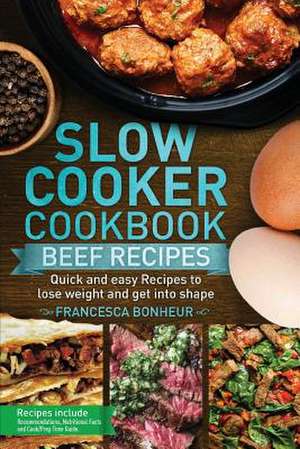 Slow Cooker Cookbook de Bonheur, Francesca