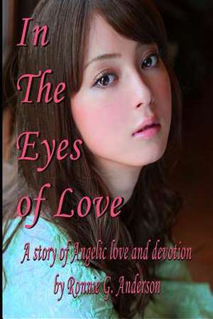 In the Eyes of Love de Ronnie G. Anderson