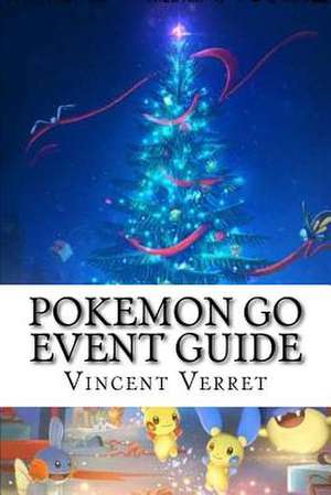 Pokemon Go Event Guide de Verret, Dr Vincent