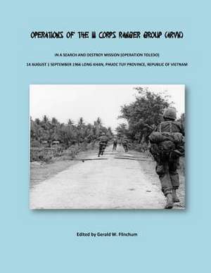 Operations of the III Corps Ranger Group (Arvn) de Flinchum, Gerald W.