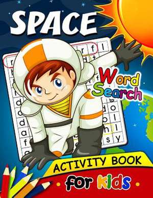 Space Word Search Activity Book for Kids de Preschool Learning Activity Designer