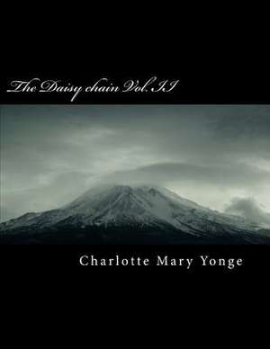 The Daisy Chain Vol. II de Charlotte Mary Yonge