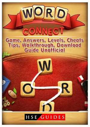 Word Connect Game, Answers, Levels, Cheats, Tips, Walkthrough, Download, Guide Unofficial de Guides, Hse