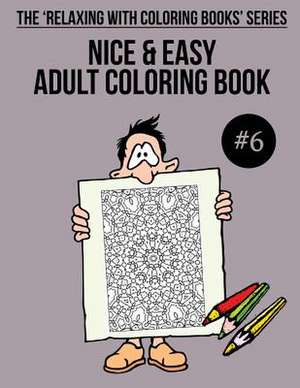 Nice & Easy Adult Coloring Book #6 de Trevor Mulligan