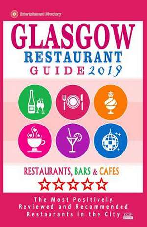 Glasgow Restaurant Guide 2019 de Frank J. Buckley