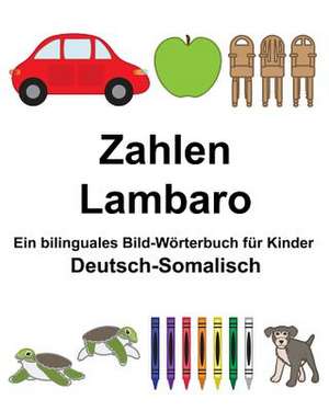 Deutsch-Somalisch Zahlen/Lambaro Ein Bilinguales Bild-Worterbuch Fur Kinder de Richard Carlson Jr