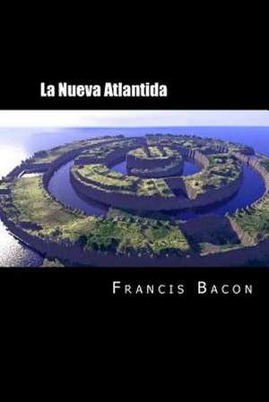 La Nueva Atlantida de Francis Bacon