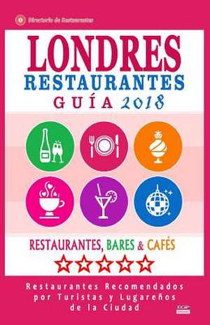 Londres Guia de Restaurantes 2018 de Bellamy, Maurice W.