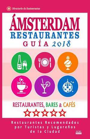 Amsterdam Guia de Restaurantes 2018 de George M. Bergman