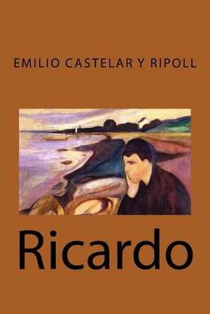 Ricardo de Y. Ripoll, Emilio Castelar