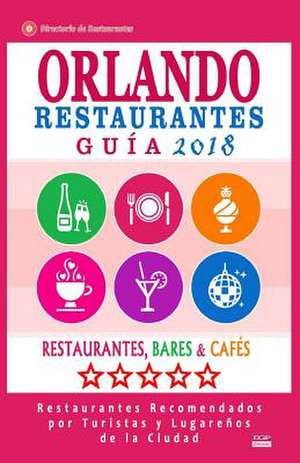 Orlando Guia de Restaurantes 2018 de Bellamy, Richard J.