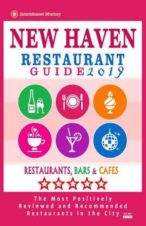 New Haven Restaurant Guide 2019 de Paul R. Anderson