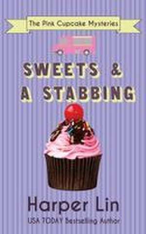 Sweets and a Stabbing de Harper Lin