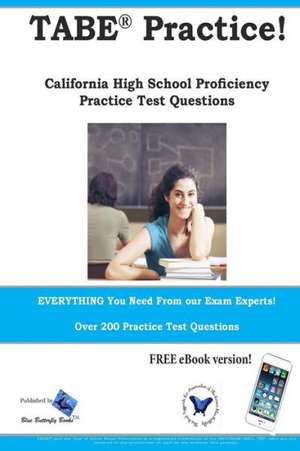 Tabe Practice! Test of Adult Basic Education Practice Test Questions: Decoding Wallace D. Wattles' Bestselling Book de Blue Butterfly Books