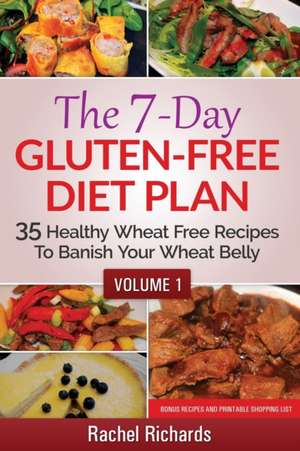 The 7-Day Gluten-Free Diet Plan de Rachel Richards