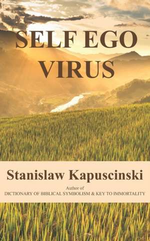 Self Ego Virus de Stanislaw Kapuscinski