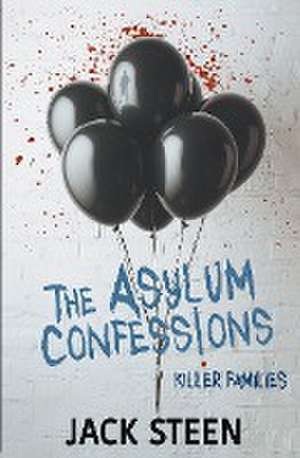 The Asylum Confessions de Jack Steen
