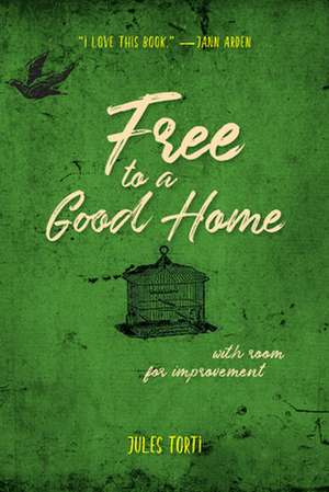 Free to a Good Home de Jules Torti