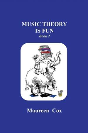 Music Theory is Fun: Book 2 de Maureen Cox