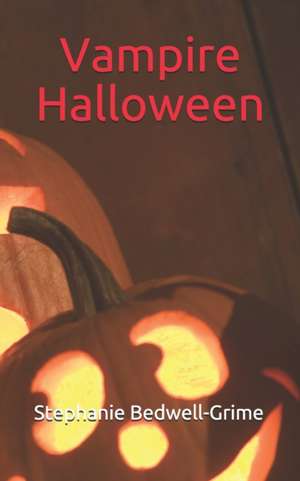 Vampire Halloween de Stephanie Bedwell-Grime