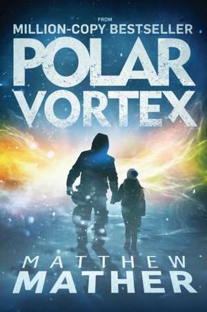 Polar Vortex de Matthew Mather