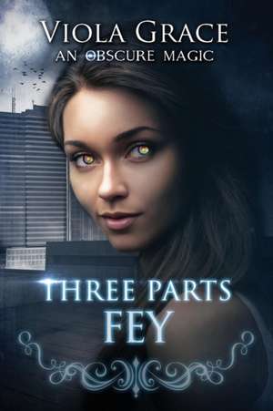 Three Parts Fey de Viola Grace