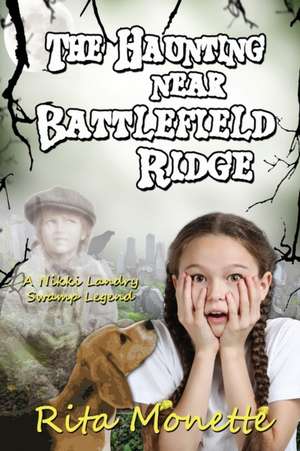 The Haunting near Battlefield Ridge de Rita Monette