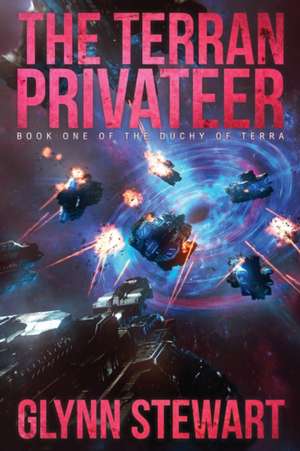 The Terran Privateer de Glynn Stewart