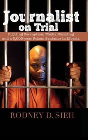 Journalist on Trial de Rodney Sieh