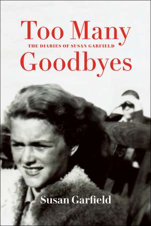 Too Many Goodbyes de Susan Garfield