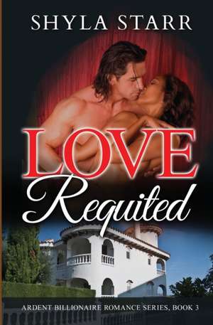 Love Requited de Shyla Starr