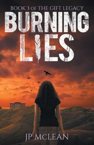 Burning Lies de Jp McLean