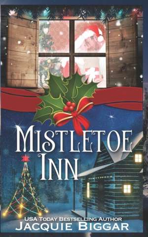 Mistletoe Inn de Jacquie Biggar