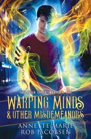 Warping Minds & Other Misdemeanors de Rob Jacobsen