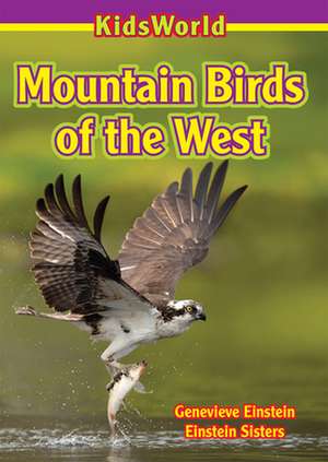 Mountain Birds of the West de Genevieve Einstein