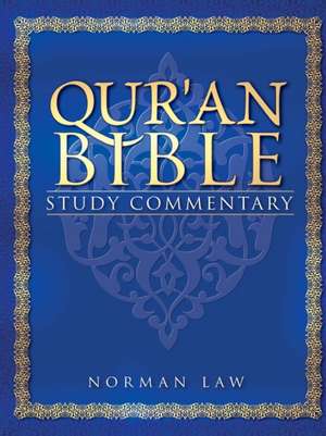 Qur'an Bible Study Commentary de Norman Law