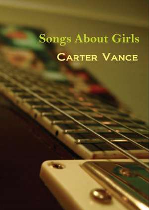 Songs about Girls de Carter Vance