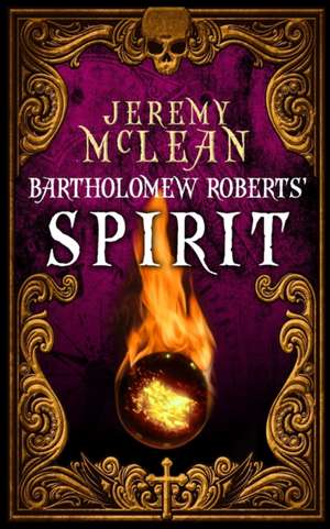 Bartholomew Roberts' Spirit de Jeremy McLean