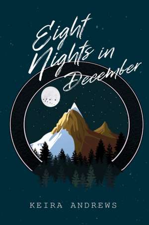 Eight Nights in December de Keira Andrews