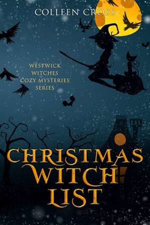 Christmas Witch List de Colleen Cross