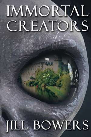 Immortal Creators de Jill Bowers