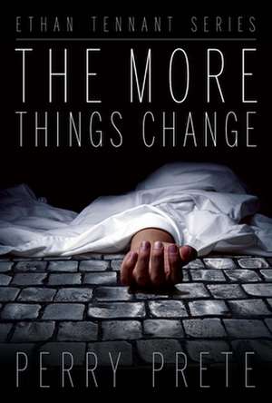 The More Things Change de Perry Prete