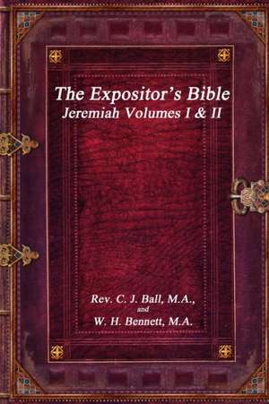 The Expositor's Bible de M. A. Rev. C. J. Ball M. W. H. Bennett