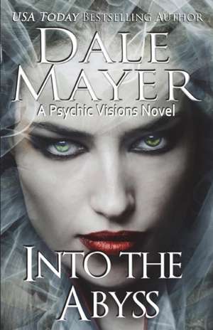 Into the Abyss de Dale Mayer