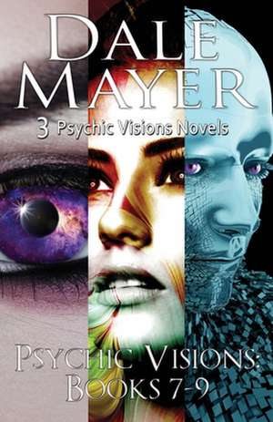 Psychic Visions Books 7-9 de Dale Mayer